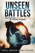 Cover: Unseen Battles - Well-Being Publishing