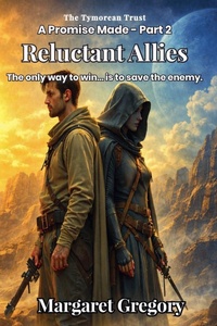 Enlarge image Cover: A Promise Made Part 2 - Reluctant Allies - The Tymorean Trust