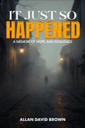 Cover: It Just So Happened - Australian Book Publishers