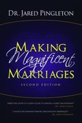 Cover: Making Magnificent Marriages - Dr. Jared Pingleton