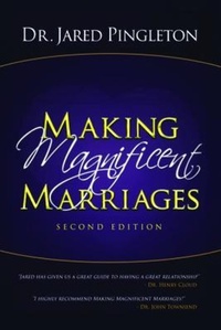 Enlarge image Cover: Making Magnificent Marriages - Dr. Jared Pingleton