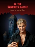 Cover: In The Vampire's Castle; A Castle of Love and Vanity - E.A. Logan
