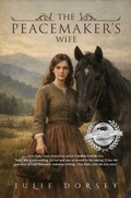 Cover: The Peacemaker's Wife - Julie Dorsey