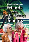 Cover: Friends With (Social Security) Benefits - Haven Street Publishing
