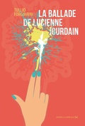 Cover: La Ballade de Lucienne Jourdain - La Contre All&eacute;e