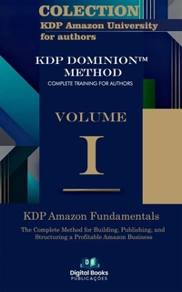 Enlarge image Cover: Amazon KDP University Collection for Authors - VOLUME I - KDP Amazon Fundamentals - Digital Books Publicações