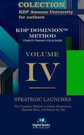 Cover: Amazon KDP University Collection for Authors - VOLUME IV - Strategic Launches - Digital Books Publica&ccedil;&otilde;es