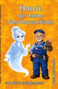 Cover: Hausi, der kleine Schulhausmeister. / Hausi, der kleine Schulhausmeister - epubli