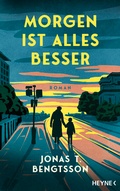 Cover: Morgen ist alles besser - Heyne