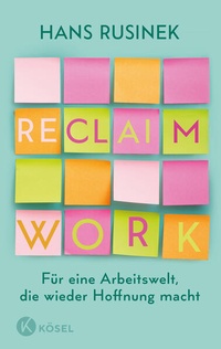 Enlarge image Cover: Reclaim Work - Kösel