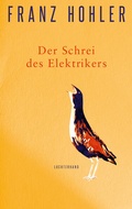 Cover: Der Schrei des Elektrikers - Luchterhand Literaturverlag