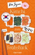 Cover: Kimchi zum Fr&uuml;hst&uuml;ck - Blanvalet