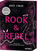 Cover: Rook & Rebel - Er jagt sie. Doch sie liebt den Thrill. - Heyne