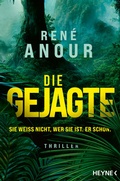 Cover: Die Gejagte - Sie wei&szlig; nicht, wer sie ist. Er schon. - Heyne