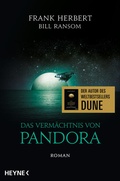 Cover: Das Verm&auml;chtnis von Pandora - Der Pandora-Zyklus 4 - Heyne