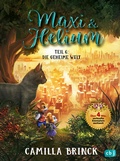 Cover: Maxi & Helium - Die geheime Welt - cbj