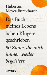 Enlarge image Cover: Das Buch meines Lebens haben Klügere geschrieben - Heyne