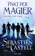 Cover: Pakt der Magier - F&uuml;r Gold und Magie - Blanvalet