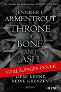 Cover: The Throne of Bone and Ash - Liebe kennt keine Grenzen - Heyne