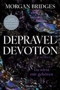 Cover: Depraved Devotion - Du wirst mir geh&ouml;ren - Blanvalet