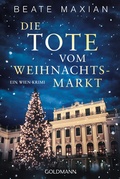 Cover: Die Tote vom Weihnachtsmarkt - Goldmann