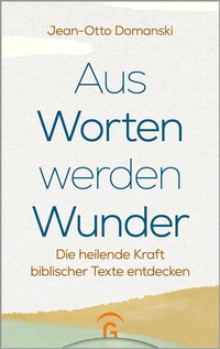 Enlarge image Cover: Aus Worten werden Wunder - Gütersloher Verlagshaus