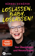 Cover: Loslassen, Baby, loslassen! - K&ouml;sel