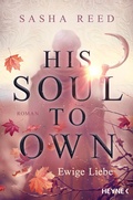 Cover: His Soul To Own - Ewige Liebe - Heyne