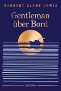 Cover: Gentleman &uuml;ber Bord - Anaconda Verlag