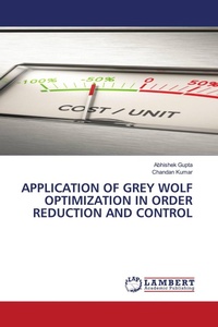 Enlarge image Cover: APPLICATION OF GREY WOLF OPTIMIZATION IN ORDER REDUCTION AND CONTROL - LAP Lambert Academic Publishing