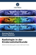 Cover: Radiologie in der Kinderzahnheilkunde - Verlag Unser Wissen