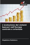 Cover: L'evoluzione dei sistemi bancari nell'Europa centrale e orientale - Edizioni Sapienza