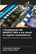 Cover: I fondamenti del MOSFET HOI a tre strati in regime nanometrico - Edizioni Sapienza