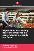 Cover: Impacto do marketing nos consumidores de suplementos de sa&uacute;de em Pune - Edi&ccedil;&otilde;es Nosso Conhecimento