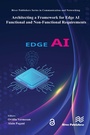 Cover: Architecting a Framework for Edge AI Functional and Non-functional Requirements - River Publishers