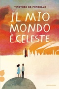 Cover: Il mio mondo &egrave; celeste. Ossigeno - I Grandi;Mondadori