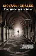 Cover: Finch&eacute; durer&agrave; la terra - Le narrative;Rizzoli