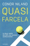 Cover: Quasi farcela. La dura realt&agrave; del 99% dei tennisti professionisti - Vivavoce;Mondadori