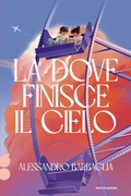 Cover: L&agrave; dove finisce il cielo. Ossigeno - Ossigeno;Mondadori
