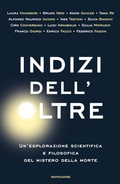 Cover: Indizi dell'Oltre. Un'esplorazione scientifica e filosofica del mistero della morte - Gaia;Mondadori