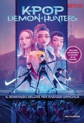 Cover: KPop Demon Hunters. Il romanzo deluxe per ragazzi ufficiale - Licenze;Mondadori