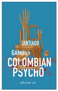 Enlarge image Cover: Colombian psycho - Dal mondo;E/O