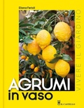 Cover: Agrumi in vaso - Vivere il giardino;Il Castello