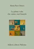 Cover: La prima volta che siamo stati bianchi - Il divano;Sellerio Editore Palermo