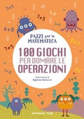 Cover: 100 giochi per domare le operazioni. Pazzi per la matematica - White Star