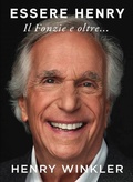 Cover: Essere Henry. Il Fonzie e oltre... - Il Castello
