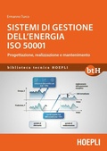 Cover: Sistemi di gestione dell'energia ISO 50001. Progettazione, realizzazione e mantenimento - Biblioteca Tecnica Hoepli;Hoepli