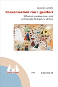 Cover: Conversazioni con i genitori. Riflessioni su adolescenza e crisi nelle famiglie biologiche e adottive - Genitori si diventa;Edizioni ETS