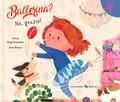 Cover: Ballerina? No, grazie! - L' orango rosa;La Margherita