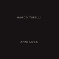 Cover: Marco Tirelli. Anni luce. Ediz. italiana e inglese - Cataloghi di mostre;Electa